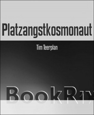 Tim Teerplan: Platzangstkosmonaut