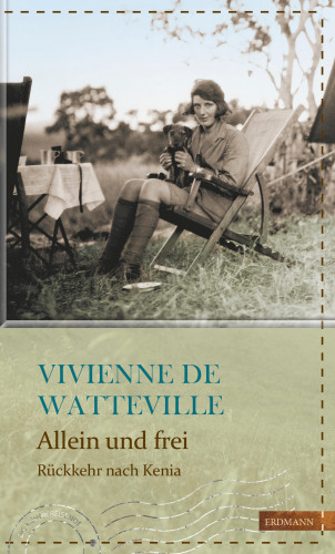 Vivienne de Watteville: Allein und frei