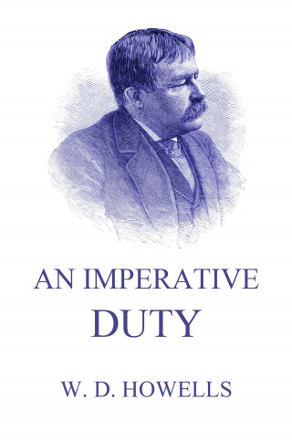 William Dean Howells: An Imperative Duty