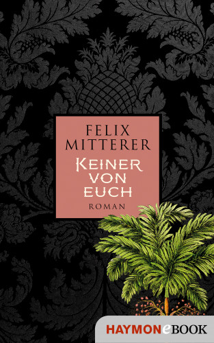 Felix Mitterer: Keiner von euch