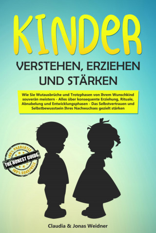 Claudia Weidner, Jonas Weidner: Kinder verstehen, erziehen und stärken