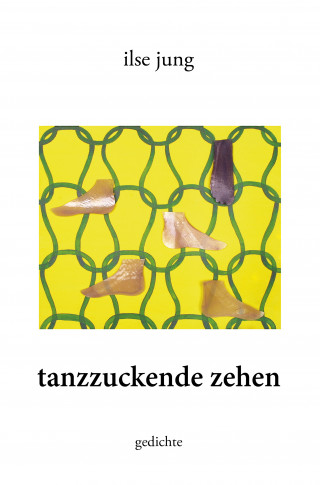 Ilse Jung: tanzzuckende zehen