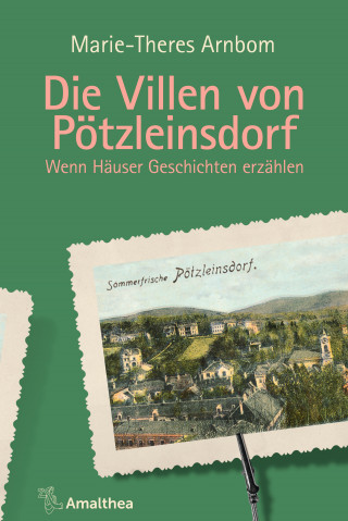 Marie-Theres Arnbom: Die Villen von Pötzleinsdorf