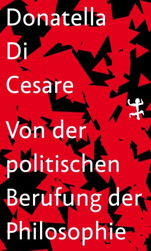 Donatella Di Cesare: Von der politischen Berufung der Philosophie