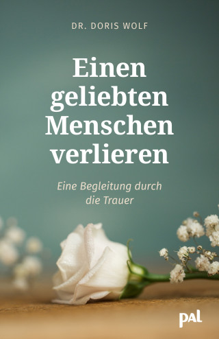 Doris Wolf: Einen geliebten Menschen verlieren