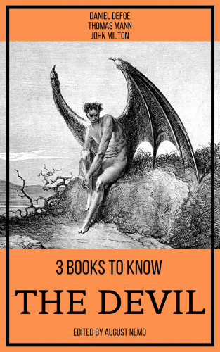 Daniel Defoe, Thomas Mann, John Milton, August Nemo: 3 books to know The Devil