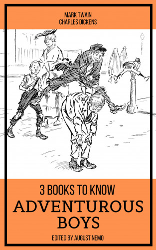 Mark Twain, Charles Dickens, August Nemo: 3 books to know Adventurous Boys