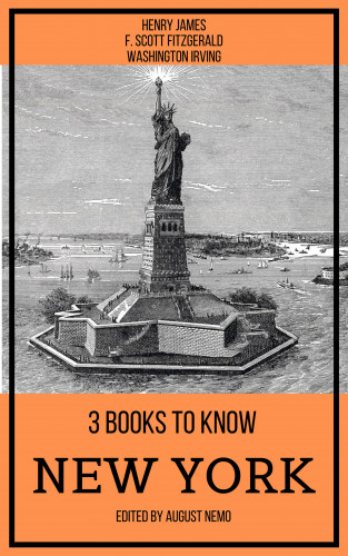 Henry James, F. Scott Fitzgerald, Washington Irving, August Nemo: 3 books to know New York