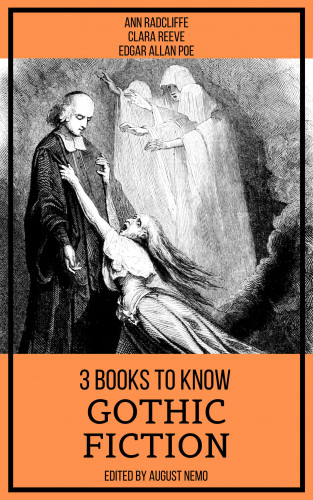 Ann Radcliffe, Edgar Allan Poe, Clara Reeve, August Nemo: 3 books to know Gothic Fiction