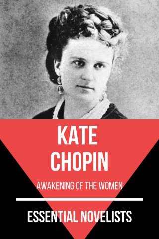 Kate Chopin, August Nemo: Essential Novelists - Kate Chopin