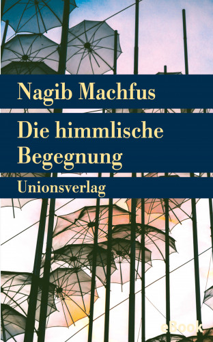 Nagib Machfus: Die himmlische Begegnung