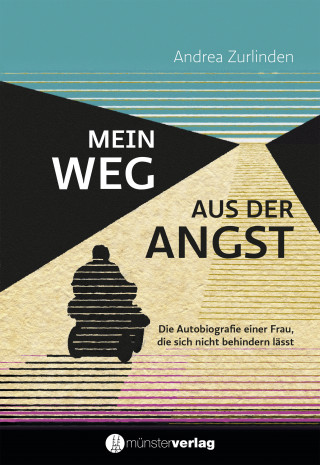 Andrea Zurlinden: Mein Weg aus der Angst