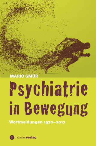 Mario Gmür: Psychiatrie in Bewegung