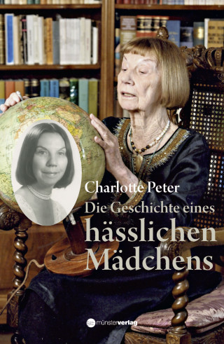 Charlotte Peter: Die Geschichte eines hässlichen Mädchens