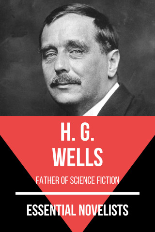 H. G. Wells, August Nemo: Essential Novelists - H. G. Wells