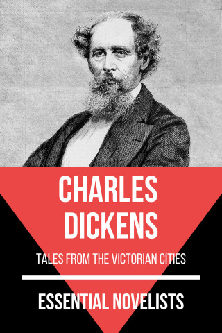 Charles Dickens, August Nemo: Essential Novelists - Charles Dickens