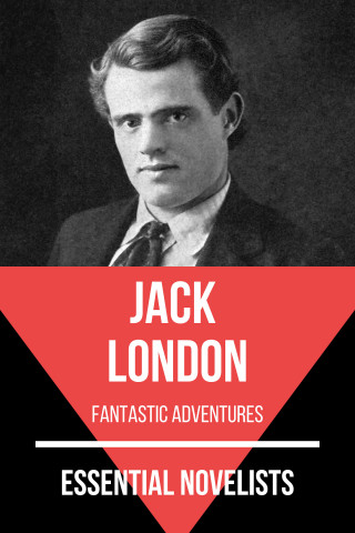 Jack London, August Nemo: Essential Novelists - Jack London