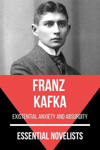 Franz Kafka, August Nemo: Essential Novelists - Franz Kafka