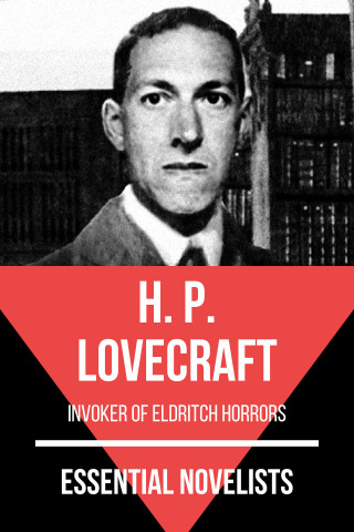 H. P. Lovecraft, August Nemo: Essential Novelists - H. P. Lovecraft