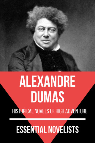Alexandre Dumas, August Nemo: Essential Novelists - Alexandre Dumas
