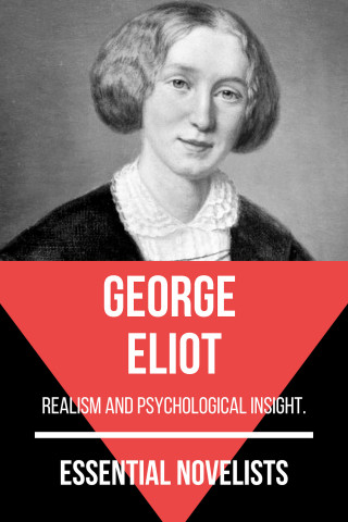George Eliot, August Nemo: Essential Novelists - George Eliot