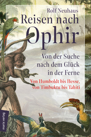 Rolf Neuhaus: Reisen nach Ophir