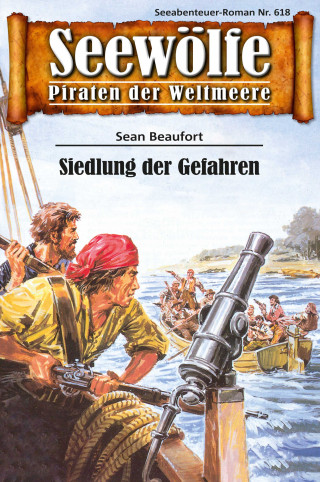 Sean Beaufort: Seewölfe - Piraten der Weltmeere 618