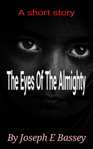 Joseph Bassey: The Eyes Of The Almighty