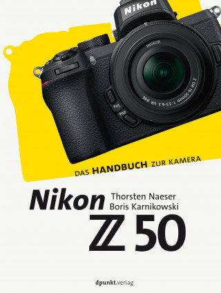 Thorsten Naeser, Boris Karnikowski: Nikon Z 50