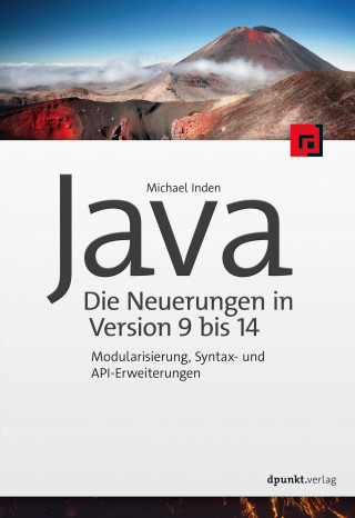 Michael Inden: Java – die Neuerungen in Version 9 bis 14