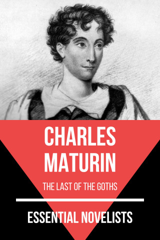 Charles Maturin, August Nemo: Essential Novelists - Charles Maturin