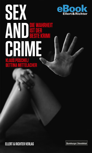 Klaus Püschel, Bettina Mittelacher: Sex and Crime
