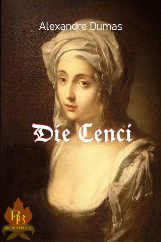 Alexandre Dumas: Die Cenci