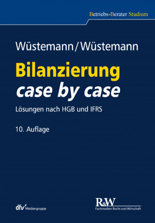 Jens Wüstemann, Sonja Wüstemann: Bilanzierung case by case