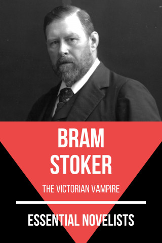 Bram Stoker, August Nemo: Essential Novelists - Bram Stoker