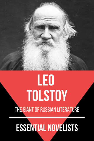 Leo Tolstoy, August Nemo: Essential Novelists - Leo Tolstoy