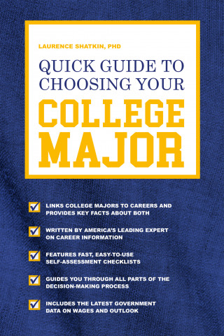 Laurence Shatkin: Quick Guide to Choosing Your College Major