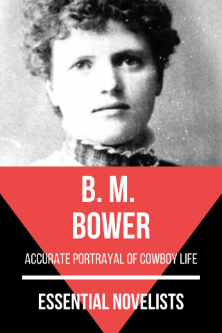 B. M. Bower, August Nemo: Essential Novelists - B. M. Bower