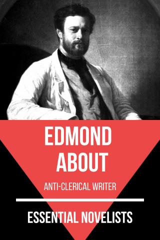 Edmond About, August Nemo: Essential Novelists - Edmond About