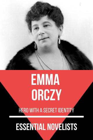 Emma Orczy, August Nemo: Essential Novelists - Emma Orczy
