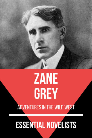 Zane Grey: Essential Novelists - Zane Grey