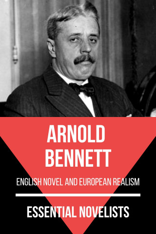 Arnold Bennett, August Nemo: Essential Novelists - Arnold Bennett