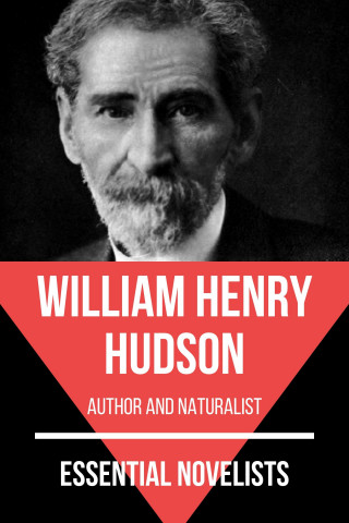 William Henry Hudson, August Nemo: Essential Novelists - William Henry Hudson