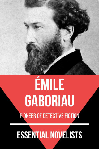 Émile Gaboriau, August Nemo: Essential Novelists - Émile Gaboriau