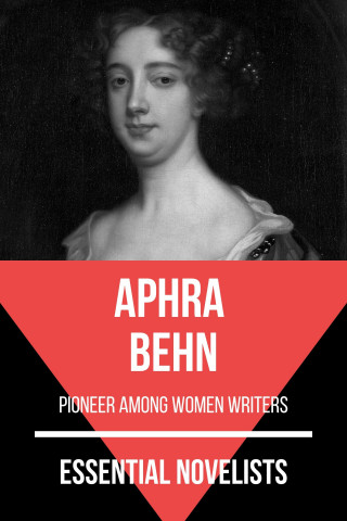 Aphra Behn, August Nemo: Essential Novelists - Aphra Behn