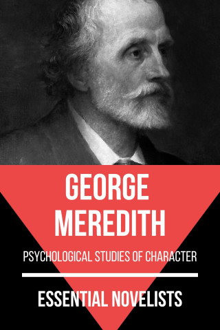George Meredith, August Nemo: Essential Novelists - George Meredith
