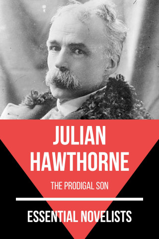 Julian Hawthorne, August Nemo: Essential Novelists - Julian Hawthorne