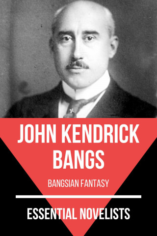 John Kendrick Bangs, August Nemo: Essential Novelists - John Kendrick Bangs