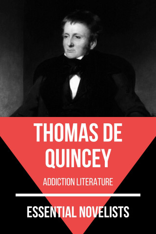 Thomas De Quincey, August Nemo: Essential Novelists - Thomas De Quincey