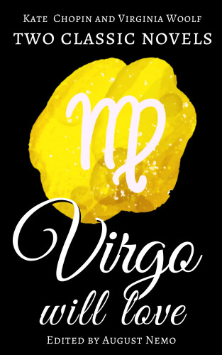Kate Chopin, Virginia Woolf, August Nemo: Two classic novels Virgo will love